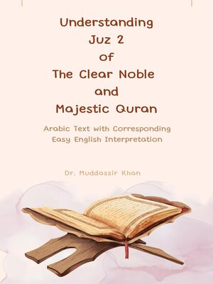 cover image of Understanding Juz 2 of the Clear Noble and Majestic Quran